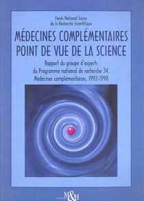Fonds national suisse de la recherche scientifique - medecines complementaires - point de vue de la science