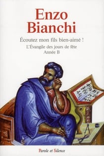 Écoutez mon fils bien-aimé ! - l'évangile des jours de fête - année B