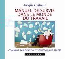 Manuel de survie dans le monde du travail