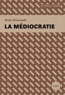 Médiocratie : politiques de l'extrême-centre