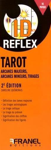 Id réflex : tarot - arcanes majeures, arcanes mineures, tirages (2e édition)