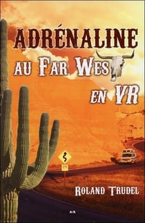 Adrénaline - au Far West en VR