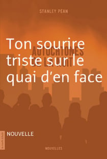 Ton sourire triste, sur le quai d'en face - Autochtones de la nuit