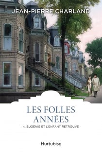 Les folles années Tome 4 : Eugénie et l'enfant retrouvé