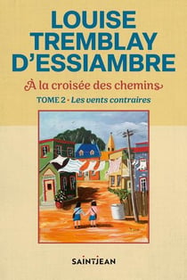 À la croisée des chemins Tome 2 : Les vents contraires
