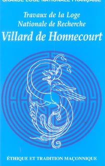Villard de Honnecourt n° 61 - Ethique et tradition maçonnique
