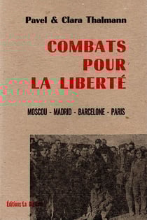 Combats pour la liberté - Moscou, Madrid, Barcelone, Paris