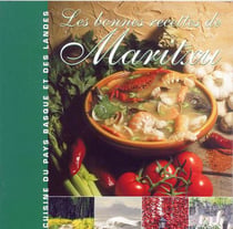 Les bonnes recettes de Maritxu - cuisine du Pays Basque et des Landes
