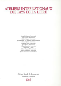IIIe ateliers internationaux du Frac des Pays de la Loire - abbaye royale de Fontevraud - novembre - décembre - 1986