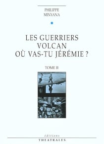 Les guerriers volcan, ou vas-tu jeremie ? t2 - vol02
