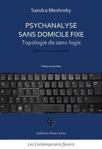 Psychanalyse sans domicile fixe - topologie de sans-logis (nouvelle édition revue et augmentée)