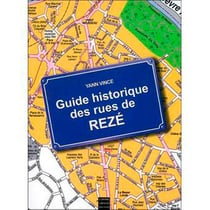DICTIONNAIRE HISTORIQUE DES RUES DE REZE