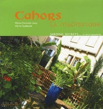 Cahors la magnifique, patrimoine