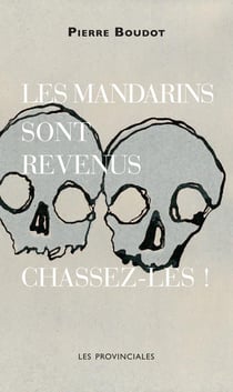 Les mandarins sont revenus - chassez-les!