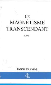 Magnetisme transcendant t.1