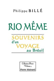 Rio même - souvenirs d'un voyage au brésil