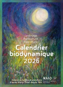 Calendrier biodynamique : Calendrier lunaire et planétaire d'après Maria Thun, depuis 1963 (édition 2026)