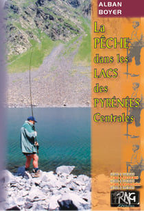 La pêche dans les lacs des Pyrénées centrales