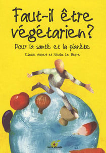 Faut-il être végétarien ?
