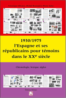 1930/1975 l'Espagne et ses républicains pour témoins dans le XXe siècle