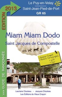 Le Puy-en-Velay - Saint-Jean-Pied-de-Port - GR 65 (édition 2013)