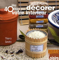 40 idées récup pour décorer votre intérieur