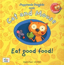 J'apprends l'anglais avec Cat & Mouse : eat good food ! niveau 2