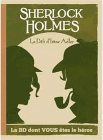 Sherlock Holmes Tome 4 : le défi d'Irène Adler
