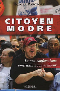 Citoyen moore - le non-conformisme américain à son meilleur