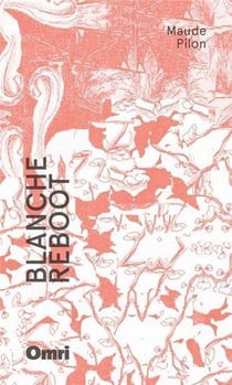 Blanche reboot. ecrire avec blanche lamontagne-beauregard
