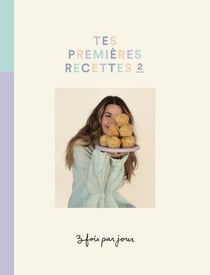3 fois par jour.  Tes premieres recettes Tome 2