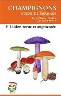 Champignons, guide de terrain (2e édition)