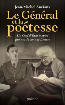 Le général et la poétesse : Un Chef d'État inspiré par une Femme de Lettres