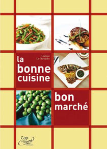 La bonne cuisine, bon marché