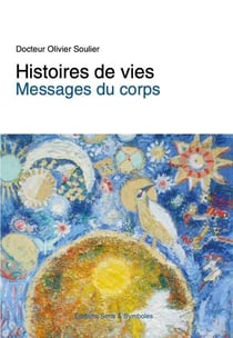 Histoires de vies - messages du corps