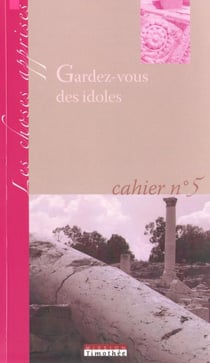 Gardez-vous des idoles