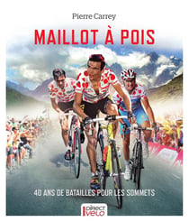 Maillot A Pois - 40 Ans De Bataille Pour Les Sommets