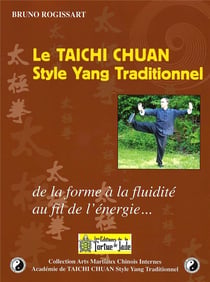 Le taichi chuan style yang traditionnel : de la forme à la fluidité, au fil de l'énergie