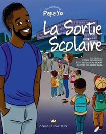 Les aventures de Papa Yo Tome 1 : la sortie scolaire
