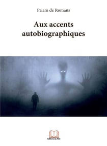 Aux accents autobiographiques