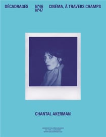 Décadrages n.46-47 : Chantal Akerman