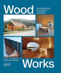 Wood works - sustainability, versatility, stability