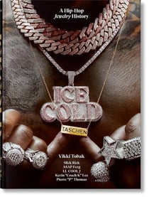 Ice Cold: A Hip-Hop Jewelry History (45e édition)