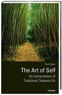 The art of self an interpretation of traditional taekwon-do /anglais