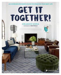 Get it together! an interior designer's guide to creating your best life