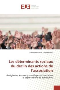 Les déterminants sociaux du déclin des actions de l'association d'originaires Kassoutry du village de Sapia dans le département de Bondoukou