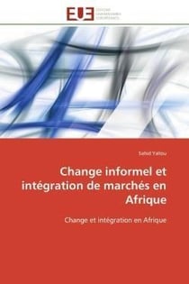 Change informel et integration de marches en afrique