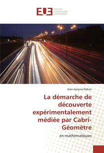 La demarche de decouverte experimentalement mediee par cabri-geometre