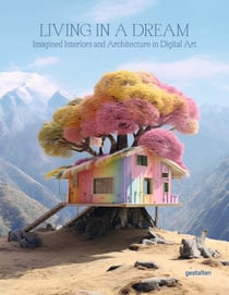 Living in a dream : Dreamscapes, imagined architecture, and interiors