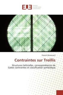 Contraintes sur treillis - structures latticielles, correspondances de galois contraintes et classif